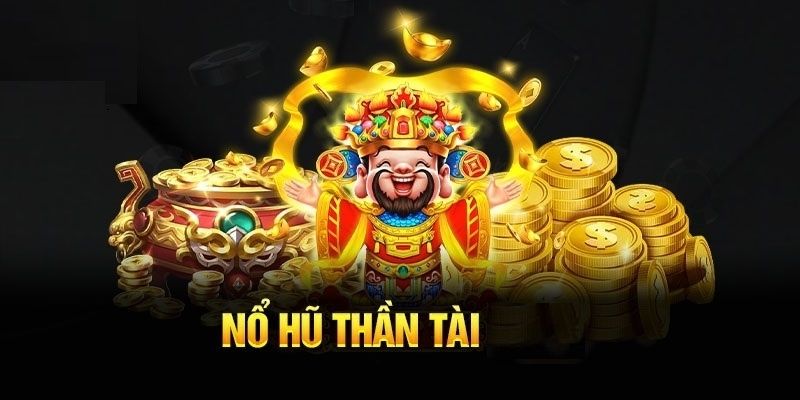Nổ hũ thần tài
